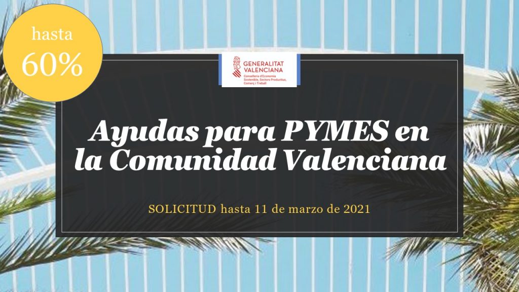 AYUDAS 2021 para PYMES. Convocatorias abiertas en la Comunidad ...